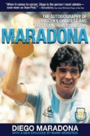 Maradona: The Autobiography of Soccer's Greatest and Most Controversial Star By