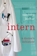 Intern: A Doctor's Initiation.by Jauhar New 9780374531591 Fast Free Shipping<|