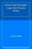 Kiowa Trail (Thorndike Large Print Western Series) By Louis L'Amour