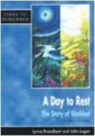 Times to remember: A day to rest: the story of Shabbat by Lynne Broadbent (Big