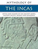 Mythology of the Incas: myths and legends of the ancient Andes, western