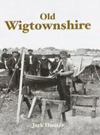 Old Wigtownshire By Jack Hunter