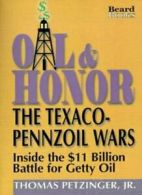 Oil & Honor: The Texaco-Pennzoil Wars; Inside t. Petzinger, Thomas,.#