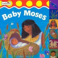 Bible board book: Baby Moses by Melanie Joyce Gabriella Buckingham (Hardback)