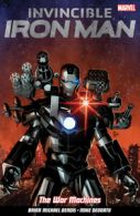 The invincible Iron Man: The war machines by Brian Michael Bendis (Paperback)