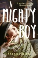 A mighty boy by Sarah Pullen (Hardback)