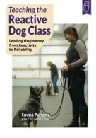 Teaching the Reactive Dog Class: Leading the Jo. Parsons<|
