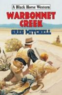 Warbonnet Creek By Greg Mitchell