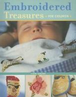 Garland, Claire : Embroidered Treasures * for Children *