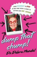 Dump that Chump.by Mandel, Debra New 9780061213304 Fast Free Shipping<|