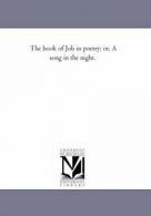 The Book of Job in Poetry; or, A Song in the Night..by Adams, Wright New.#