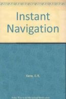 Instant Navigation By G.R. Kane