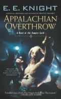 Vampire Earth: Appalachian Overthrow by E.E. Knight (Paperback)