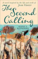 The second calling: a novel inspired by the life and work of Jean Vanier by