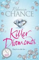 Killer diamonds by Rebecca Chance (Paperback)