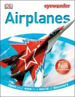 Eye Wonder: Eye Wonder: Airplanes by DK Publishing (Hardback)
