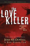 The powerlink chronicles: The love killer by Josh McDowell (Book)