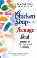 Chicken Soup for the Teenage Soul: Stories of L. Canfield, Hansen, Kirberger<|