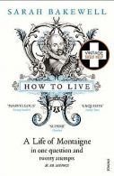 How to Live: A Life of Montaigne in one question ... | Book