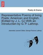 Representative Poems of living Poets; American . Gilder, Leonard.#