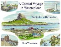 Thornton, Ron : A Coastal Voyage in Watercolour: The Bor