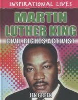 Inspirational lives: Martin Luther King: civil rights activist by Jen Green