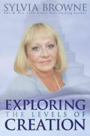 Exploring the Levels of Creation by Sylvia Browne (Paperback)