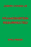 Frankenstein Resurrected, Covino, Joseph New 9780943283098 Fast Free Shipping,,