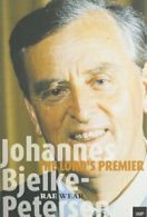 Johannes Bjelke-Petersen: The Lord's Premier By Rae Wear
