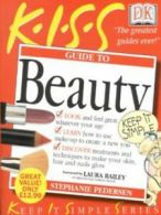 Keep it simple series: KISS guide to beauty by Stephanie Pedersen (Paperback)
