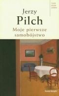 Moje pierwsze samobojstwo von Jerzy Pilch | Book