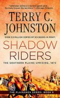 Johnston, C., Terry : Shadow Riders: The Southern Plains Upris