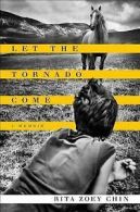 Let the tornado come: a memoir by Rita Zoey Chin (Hardback)