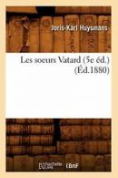 Les soeurs Vatard (5e ed.) (Ed.1880). K New 9782012698673 Fast Free Shipping.#
