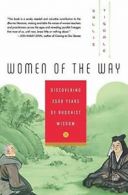 Women of the Way: Discovering 2,500 Years of Buddhist Wisdom.by Tisdale New<|