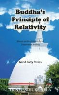 Buddha's Principle of Relativity: Mind Body Stress.by Athukorala, G. New.#