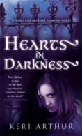 Nikki and Michael vampire series: Hearts in darkness by Keri Arthur (Paperback)