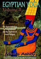 Egyptian Yoga Volume 2:.by Ashby, Muata New 9781884564390 Fast Free Shipping.#