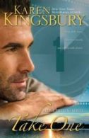 Above the Line Series: Take One by Karen Kingsbury (Paperback)
