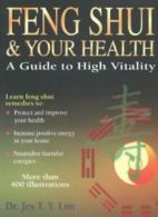 Feng Shui and Your Health By Jes T.Y. Lim