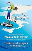 L'acqua della laguna: Das Wasser der Lagune | Crispino... | Book