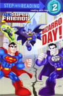 Bizarro Day! (Step into Reading, Step 2: Dc Super Friends), Wrecks, Billy,