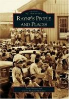 Rayne's People and Places (Images of America (A. Olinger, McCarty<|