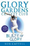 Glory Gardens 6 - Blaze Of Glory, Cattell, Bob, ISBN 97800997241