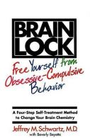 Brain Lock, Jeffrey M. Schwartz, ISBN 9780060987114