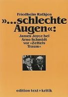 ... schlechte Augen: James Joyce bei Arno Schmidt vor ... | Book