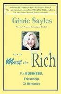How to Meet the Rich: For Business, Friendship, or Roman... | Book