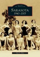 Sarasota: 1940-2005 (Images of America (Arcadia Publishing)).by Elder New<|