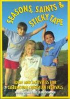 Seasons, Saints & sticky tape by Nicola Currie (Paperback)