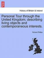 Personal Tour through the United Kingdom; descr, Phillips, Richard,,